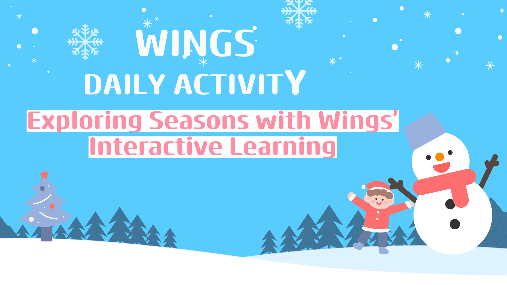 Exploring Seasons with Wings Interactive Learning